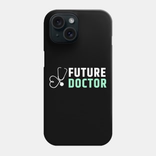 Future doctor white and green text design with stethoscope Phone Case