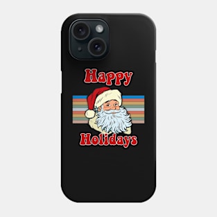 Happy Holidays Santa Claus Christmas Phone Case