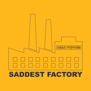 The Saddest Factory T-Shirt