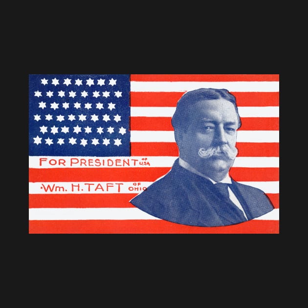 1909 William Taft for President by historicimage