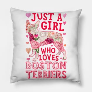Just A Girl Who Loves Boston Terriers Pillow