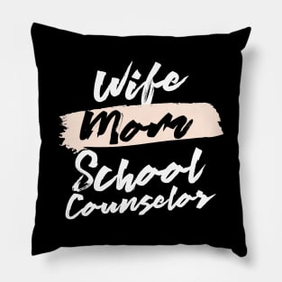 Cute Wife Mom School Counselor Gift Idea Pillow