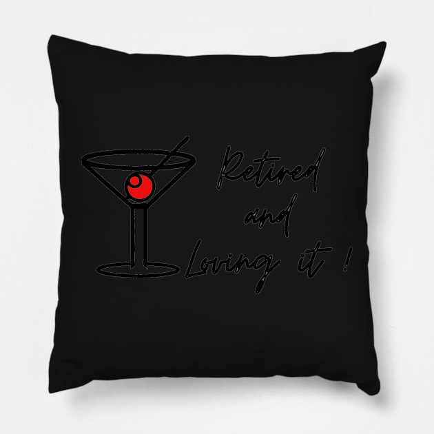 Retired and Loving It Yo'll Pillow by PedaDesign