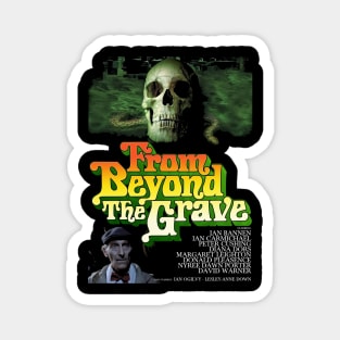 From Beyond The Grave Design Magnet