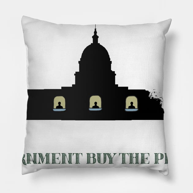 Government BUY The People (TM) Pillow by LOL Tee Shirts