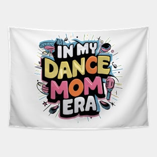 Happy Mom Dance Lover Groovy In My Dance Mom Era Tapestry