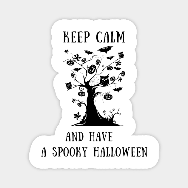 Keep calm and have a spooky halloween Magnet by IOANNISSKEVAS