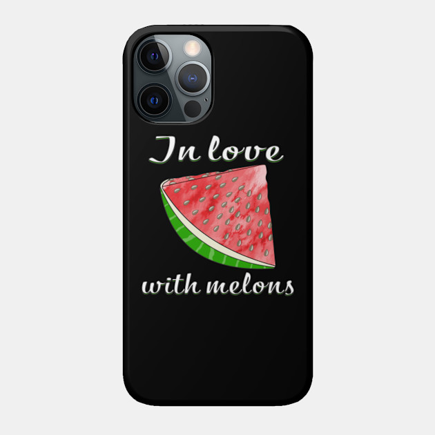 Melon In Love With Melons - Watermelon - Phone Case