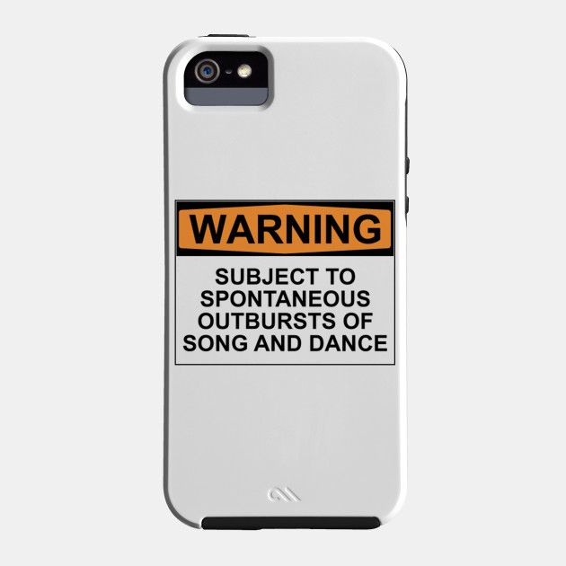 WARNING: SUBJECT TO SPONTANEOUS OUTBURSTS OF SONG AND DANCE iphone 11 case WARNING: SUBJECT TO SPONTANEOUS OUTBURSTS OF SONG AND DANCE iphone 11 case