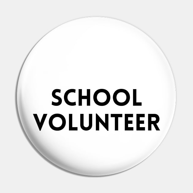 Universal School Volunteer Design Pin by DIYitCREATEit