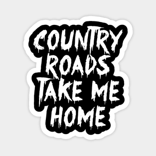 Country Roads Music Take Me Home Magnet