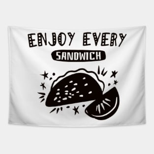 Enjoy every sandwich Tapestry