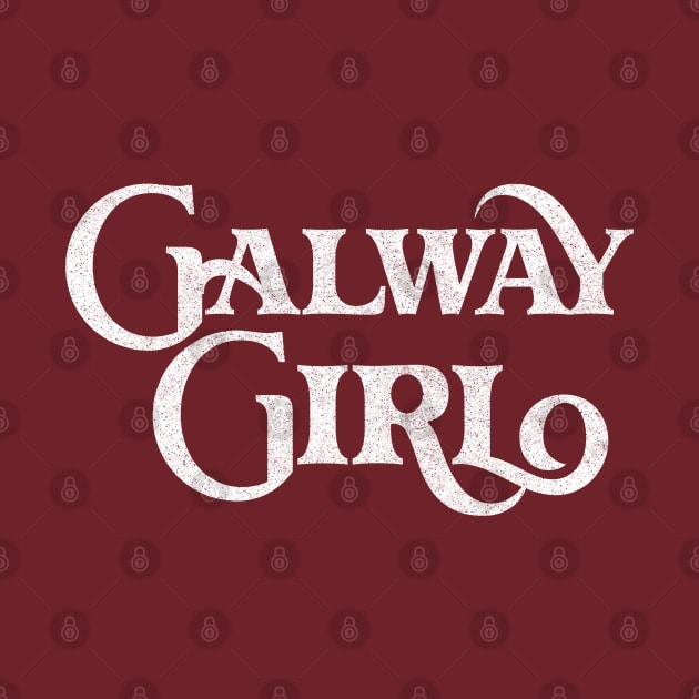 Galway Girl / Retro Style Typography Apparel by feck!