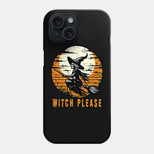 Stylish Witch Please Halloween Shirt - Witchy Women's Witchcraft Apparel Phone Case