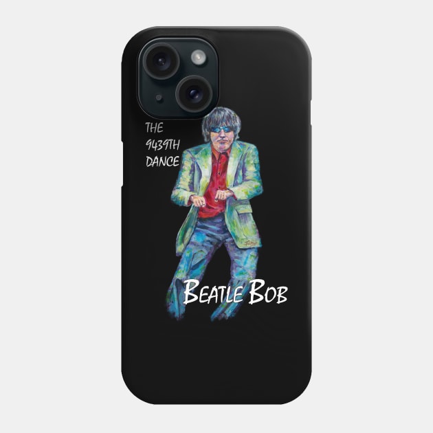 The 9439th Dance Beatle Bob Phone Case by Ferdworks Fun Shirts