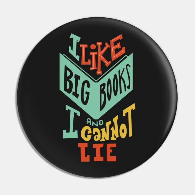 I Like Big Books and I Cannot Lie Pin by KsuAnn