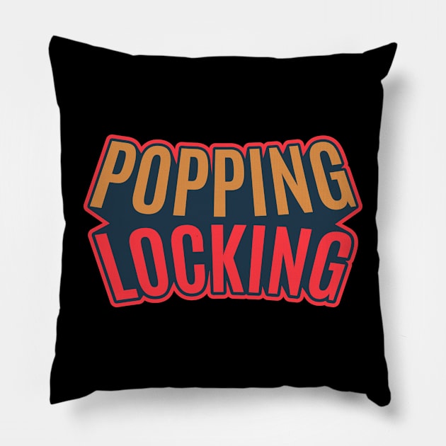 Popping and Locking - Breakdance -  B-Boys and B-Girls Pillow by Boogosh