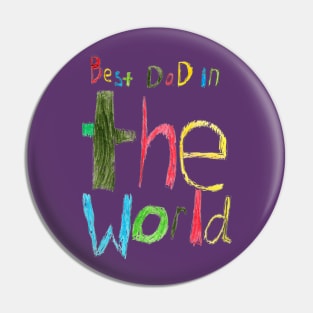 Father's Day Gift Best Dad in the World CrayonText Pin