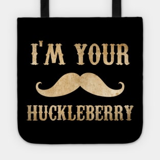 I'm Your Huckleberry Vintage Look Design Tote