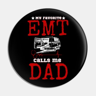 My favorite EMT Calls me Dad Pin