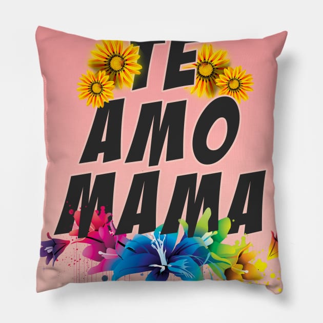 TE AMO MAMA Pillow by kmpesino