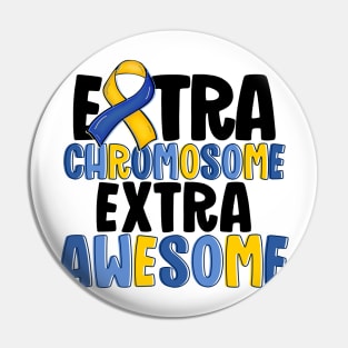 Extra Chromosome Extra Awesome Pin