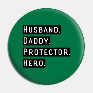 Husband Daddy Protector Hero Pin