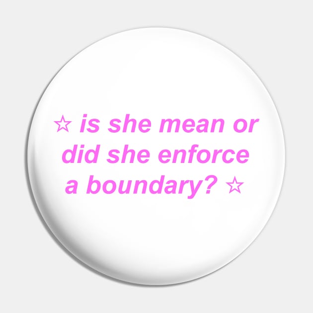 "is she mean or did she enforce a boundary?" ♡ Y2K slogan Pin by miseryindx 