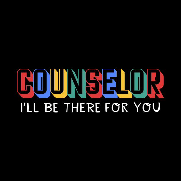 Counselor I'll Be There For You by maxcode