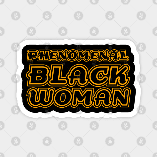 Phenomenal Black Woman, Black Queen, Black Girl Magic, African American Woman Magnet by UrbanLifeApparel