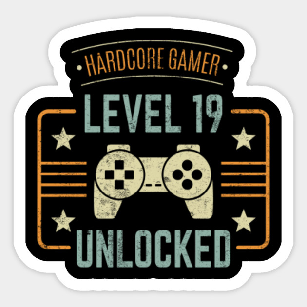 19th Birthday Hardcore Gamer Level 19 Unlocked Gaming 19th Birthday Gaming Gift Sticker Teepublic