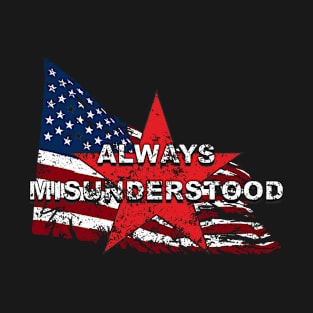 Funny Misunderstood & Misunderstanding Political T-Shirt