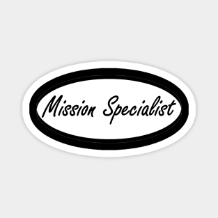 Mission Specialist Magnet
