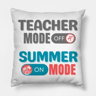 Teacher Mode OFF, Summer Mode On Pillow