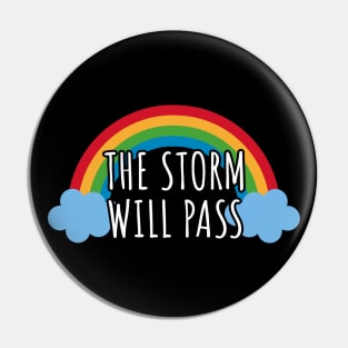 The Storm Will Pass Pin