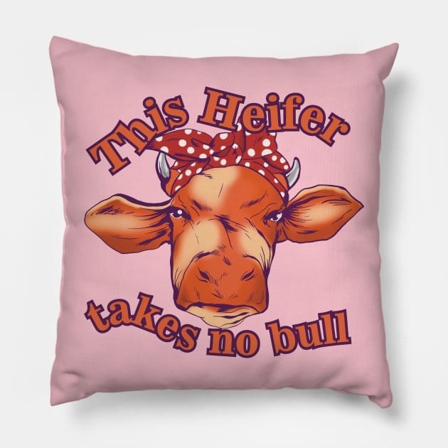 This heifer takes no bull Pillow by Litho