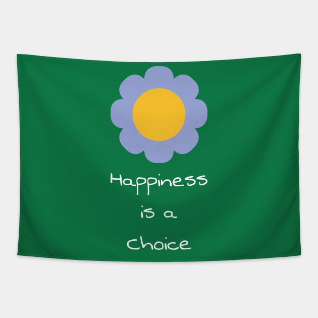 Happiness is a choice Tapestry by FOGSJ