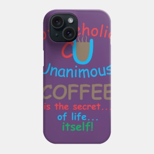 CU Life Itself Phone Case