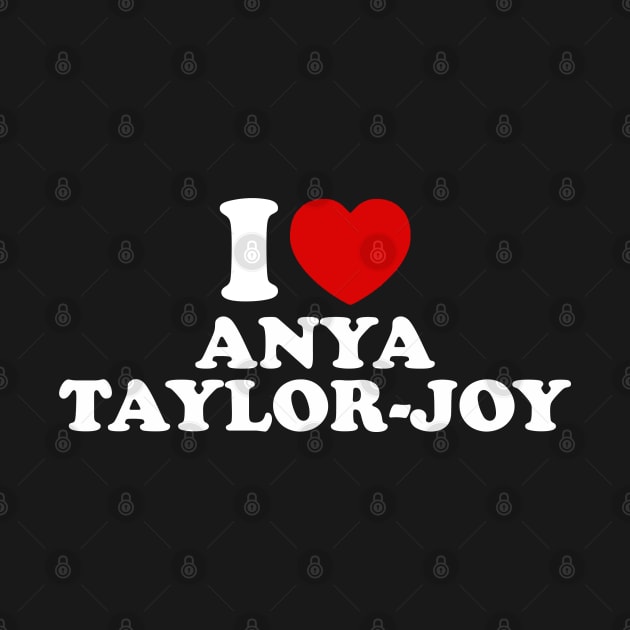 I LOVE ANYA TAYLOR JOY by sinluz