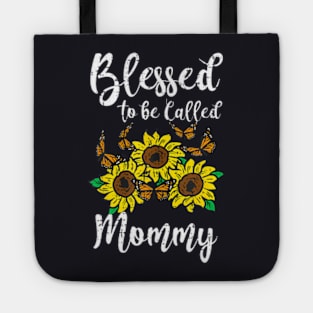 Blessed To Be Called Mommy Sunflower Cute Mothers Day Mom Tote