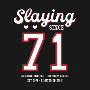 49th Birthday Gift Slaying Since 1971 T-Shirt