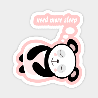 Need more sleep panda Magnet