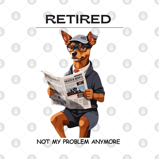 Retired Not My Problem Anymore by Graceful Designs