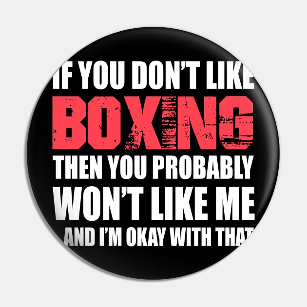 Boxing Funny Gift - If You Don't Like Pin by divawaddle