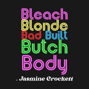 Bleach-Blonde-Bad-Built-Butch-Body T-Shirt