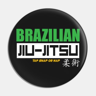 BRAZILIAN JIU JITSU - TAP SNAP OR NAP Pin