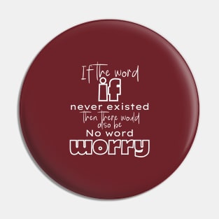 If the word if never existed (white writting) Pin