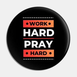 Work Hard Pray Hard | Christian Pin