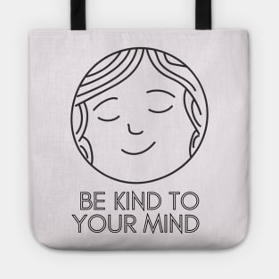 Be Kind To Your Mind (2) Tote