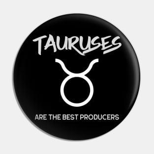 Tauruses Are The Best Producers, Music Producer Pin